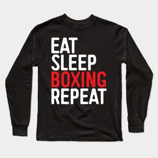 Eat Sleep Boxing Repeat Long Sleeve T-Shirt